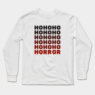 Ho Ho Ho Horror Black and Red Text Long Sleeve T-Shirt